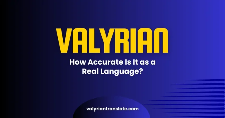 Who Created High Valyrian and How Accurate Is It as a Real Language?