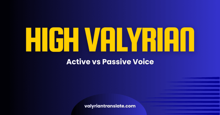 Active vs Passive Voice in High Valyrian Explained for Serious Learners